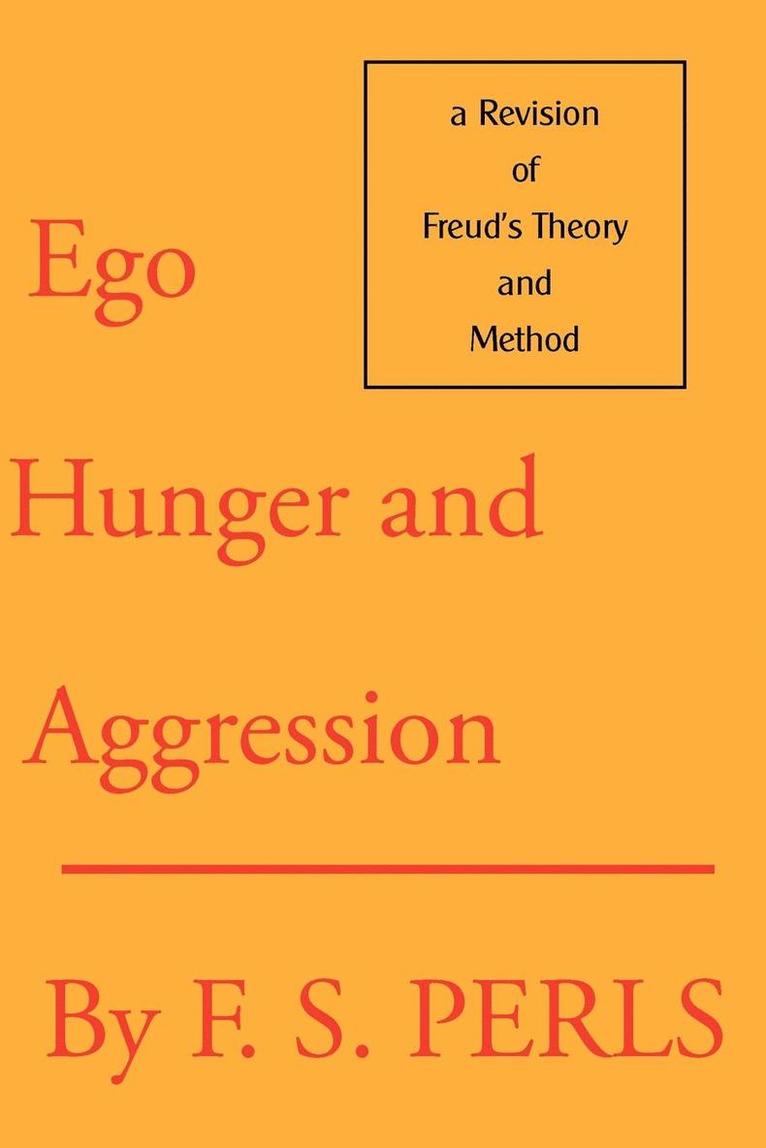 Ego, Hunger and Aggression