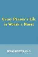 bokomslag Every Person's Life Is Worth a Novel