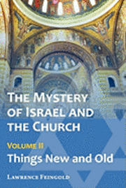 bokomslag The Mystery of Israel and the Church, Vol. 2