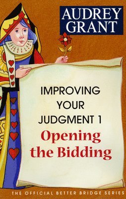 Improving Your Judgment 1: Opening the Bidding 1