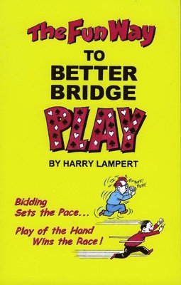Harry Lampert - The Fun Way to Better Bridge Play, Häftad