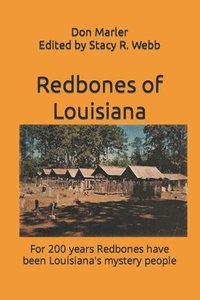 bokomslag Redbones of Louisiana: For 200 years Redbones have been Louisiana's mystery people