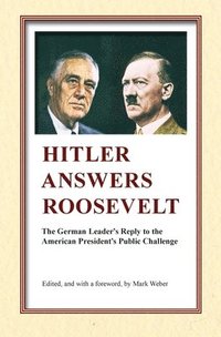 bokomslag Hitler Answers Roosevelt