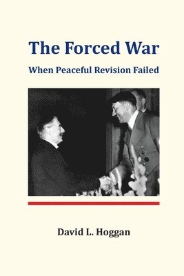 David L Hoggan, David L. Hoggan - Forced War, Häftad