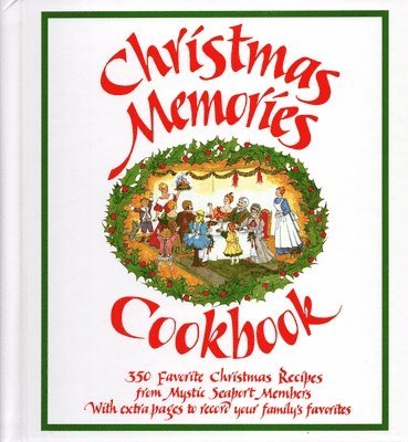 bokomslag Christmas Memories Cookbook: 365 Favorite Christmas Recipes from Mystic Seaport Members with Extra Pages to Record Your Family's Favorites