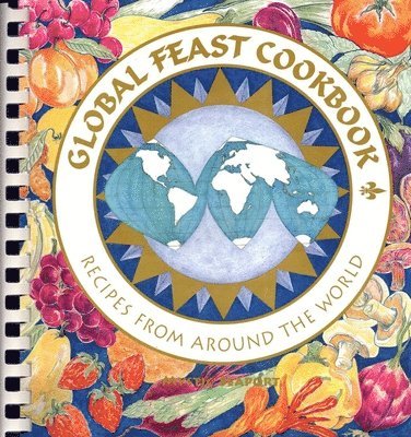 Mystic Seaport Museum - Global Feast Cookbook: Recipes from Around the World, Häftad
