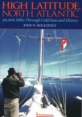 bokomslag High Latitude, North Atlantic: 30,000 Miles Through Cold Seas and History