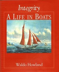 bokomslag Integrity, a Life in Boats