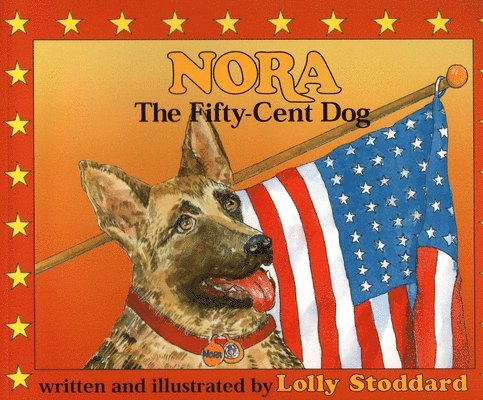 Lolly Stoddard - Nora, the Fifty-Cent Dog, Häftad