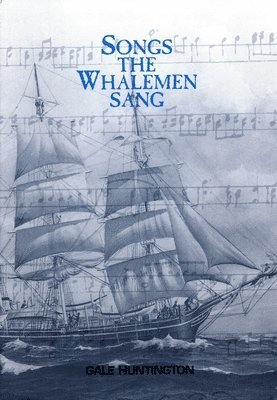 Songs the Whalemen Sang 1