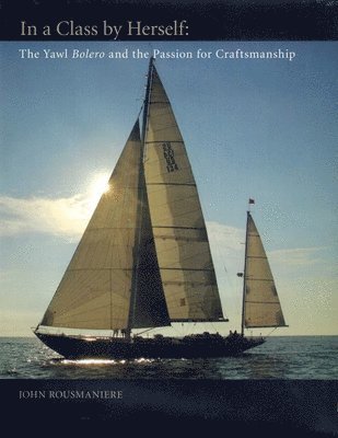 John Rousmaniere - In a Class by Herself, Inbunden