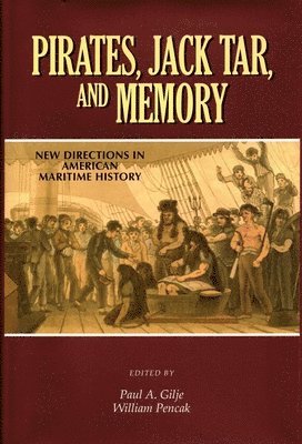 Paul a Gilje, William Pencak - Pirates, Jack Tar and Memory, Inbunden