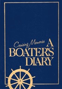 bokomslag Cruising Memories: A Boater's Diary