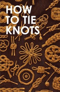 bokomslag How to Tie Knots