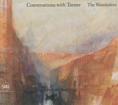 Nicholas R Bell - Conversations with Turner, Inbunden