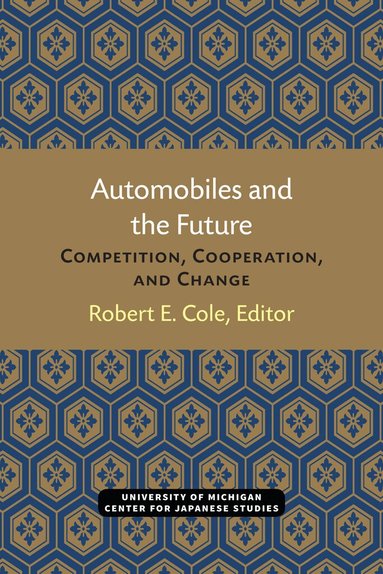 Robert Cole - Automobiles and the Future, Häftad