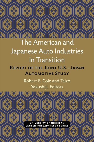 Robert Cole, Taizo Yakushiji - American and Japanese Auto Industries in Transition, Häftad