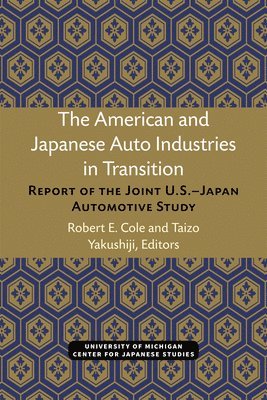 bokomslag American and Japanese Auto Industries in Transition