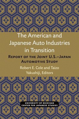 The American and Japanese Auto Industries in Transition 1