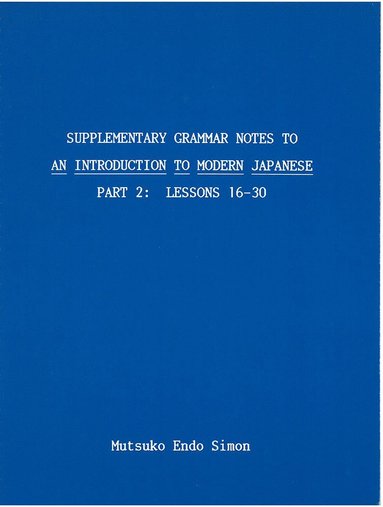 bokomslag Supplementary Grammar Notes to An Introduction to Modern Japanese