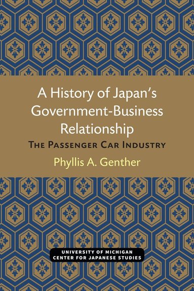 Phyllis Genther - History of Japan’s Government-Business Relationship, Häftad