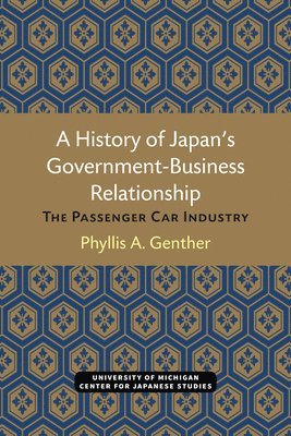 Phyllis Genther - History of Japan’s Government-Business Relationship, Häftad