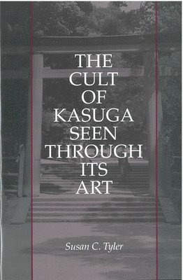 bokomslag The Cult of Kasuga Seen Through Its Art