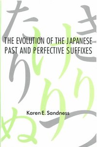 bokomslag The Evolution of the Japanese Past and Perfective Suffixes