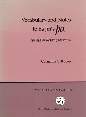 Vocabulary and Notes to Ba Jin's &quot;Jia&quot; 1