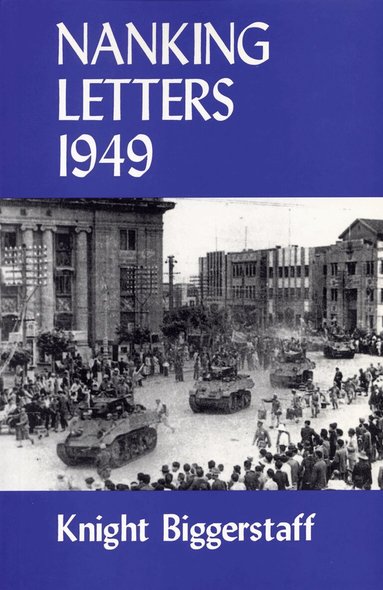 Knight Biggerstaff - Nanking Letters 1949, Häftad