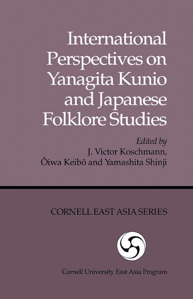 J. Victor Koschmann, Keibo Oiwa, Shinji Yamashita - International Perspectives on Yanagita Kunio and Japanese Folklore Studies, Häftad