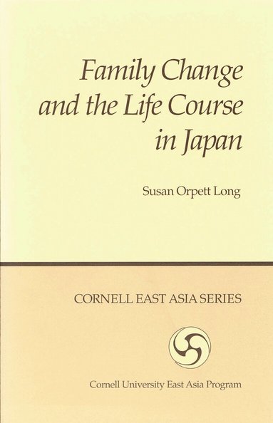Susan Orpett Long - Family Change and the Life Course in Japan, Häftad