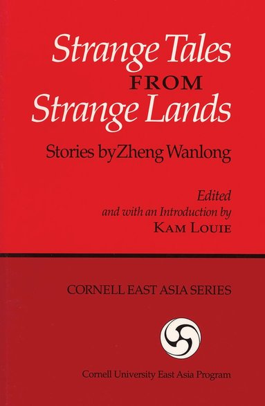 Wanlong Zheng, Kam Louie - Strange Tales from Strange Lands, Häftad