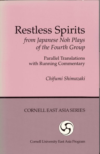 Chifumi Shimazaki - Restless Spirits from Japanese Noh Plays of the Fourth Group, Häftad