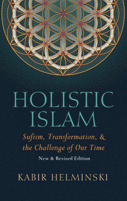 Kabir Helminski - Holistic Islam, Häftad