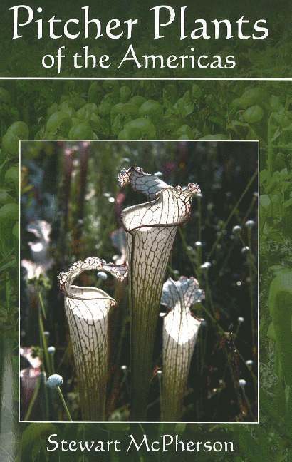 Stewart McPherson - Pitcher Plants of the Americas, Häftad