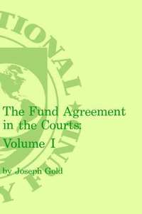 bokomslag Fund Agreement in the Courts, the Volume 1