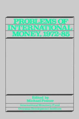 bokomslag Problems of International Money, 1972-85