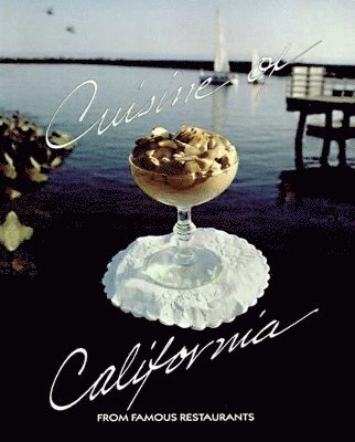 California Restaurant Association California Restaurant Association - Cuisine Of California, Häftad