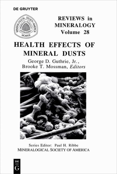 George D. Guthrie, Jr., Brooke T. Mossman - Health Effects of Mineral Dusts, Häftad
