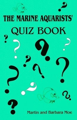 Marine Aquarists' Quiz Book 1