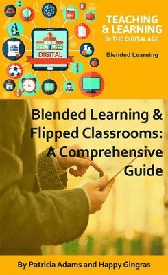 Blended Learning & Flipped Classrooms 1