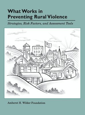 What Works in Preventing Rural Violence 1