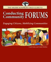 bokomslag Wilder Nonprofit Field Guide to Conducting Community Forums