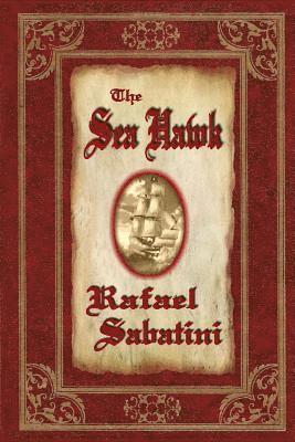 Rafael Sabatini - The Sea Hawk, Häftad