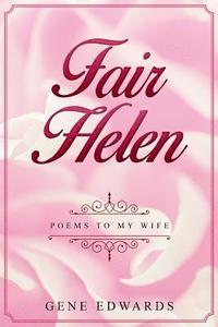 bokomslag Fair Helen: Poems to My Wife
