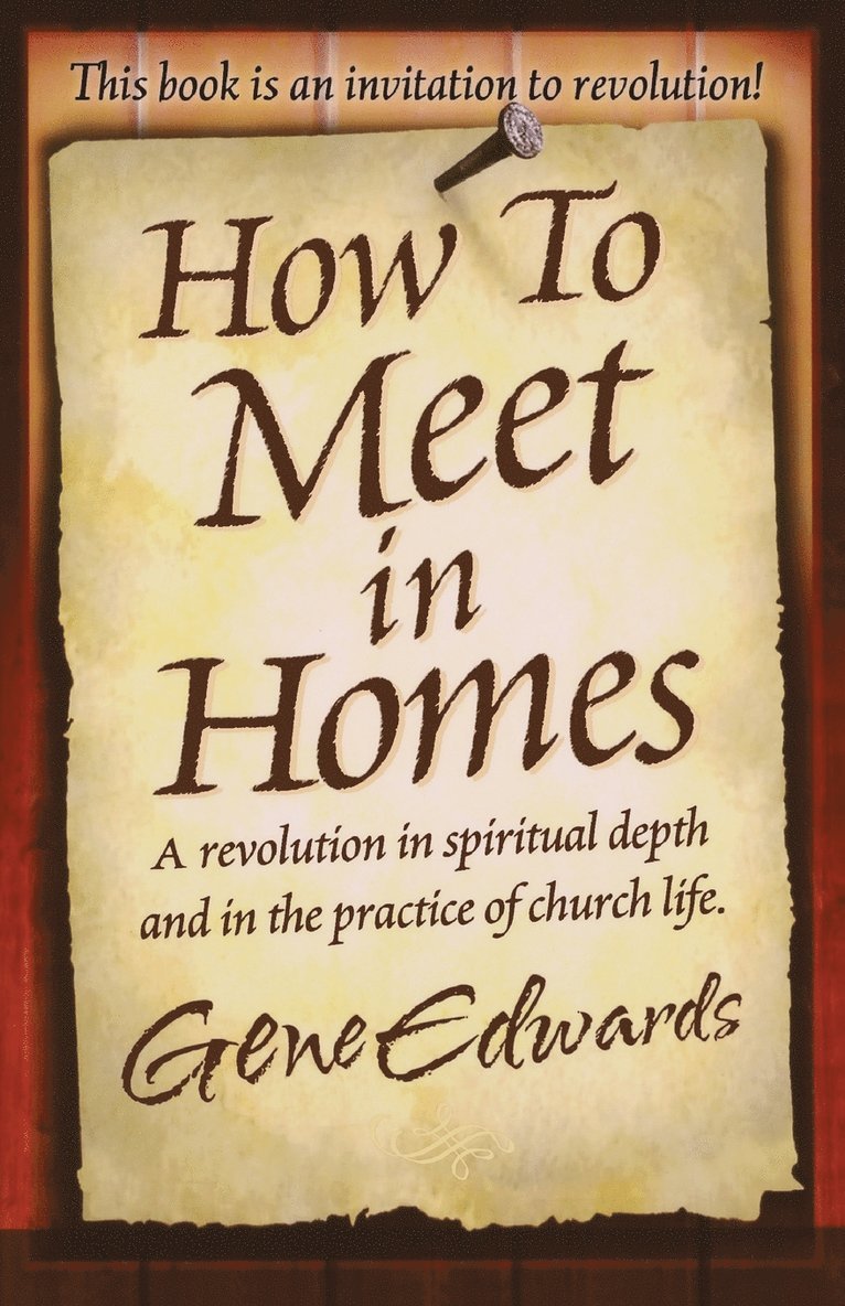 Gene Edwards - How to Meet in Homes, Häftad
