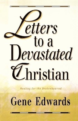 Letters to a Devastated Christian 1