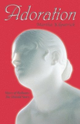Martha Kilpatrick - Adoration, Häftad