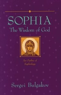 bokomslag Sophia, The Wisdom of God